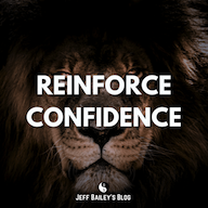 Reinforce Confidence