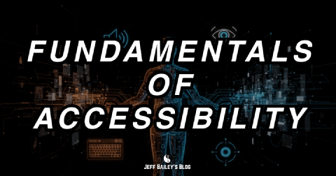 Fundamentals of Software Accessibility | Jeff Bailey