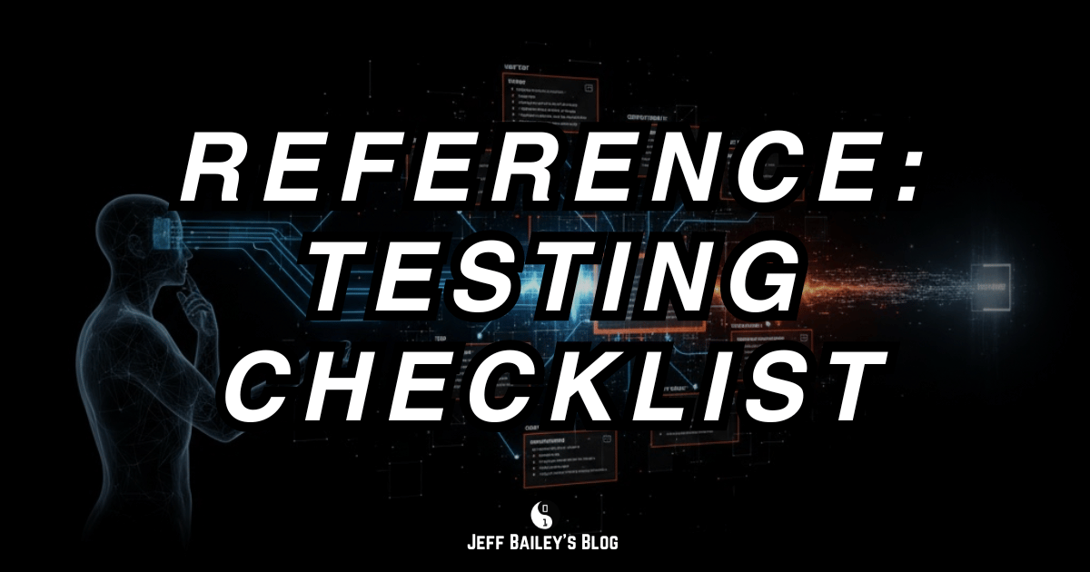 Comprehensive checklist showing testing criteria from test design to quality gates and maintenance.