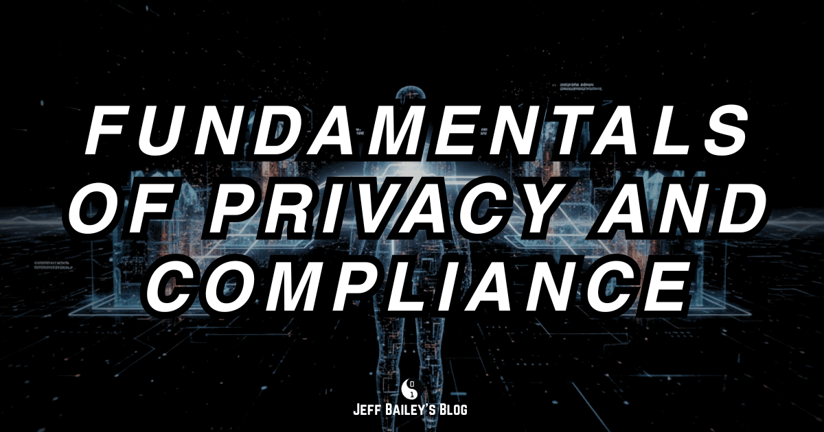 Diagram showing privacy and compliance fundamentals, including data protection, legal requirements, and security measures.