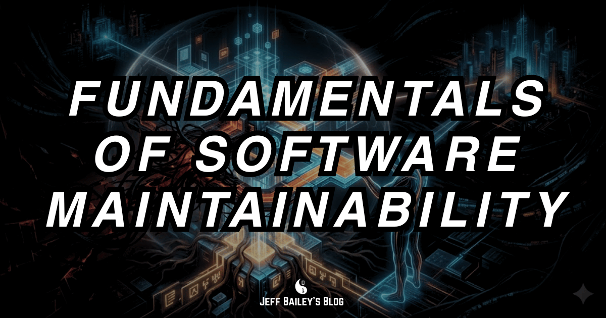 Cover: The software maintainability workflow: code quality enables readability, technical debt management prevents accumulation, refactoring improves structure, documentation aids understanding, testing prevents regressions, and architecture supports change.