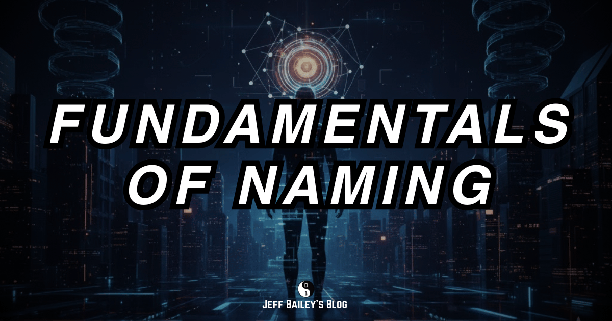 Diagram showing naming fundamentals, including clarity, consistency, context, conventions, and discoverability, interconnected in a workflow.