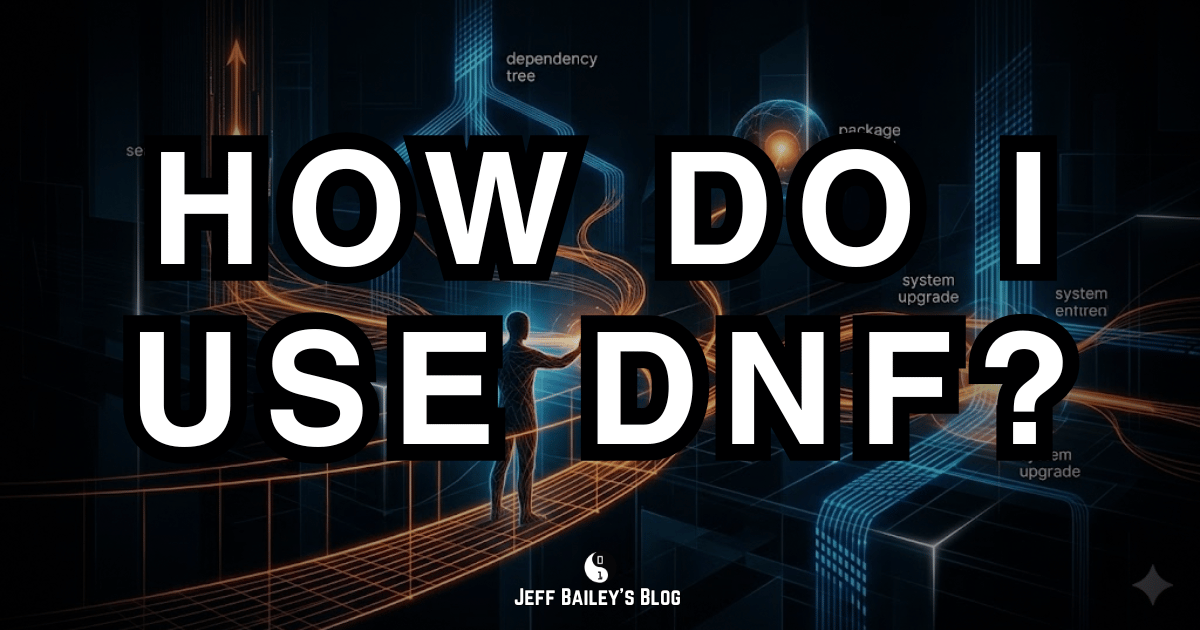 How Do I Use DNF?