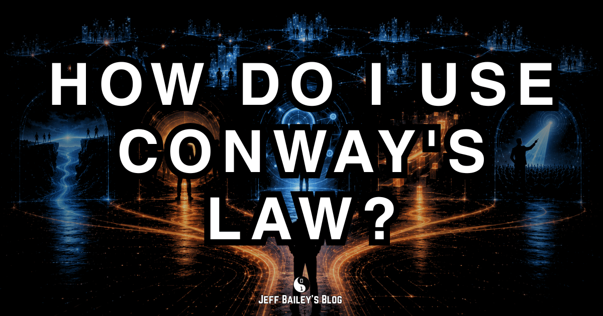 A technical leader picking among five field guides on applying Conway's Law to different organizational situations.